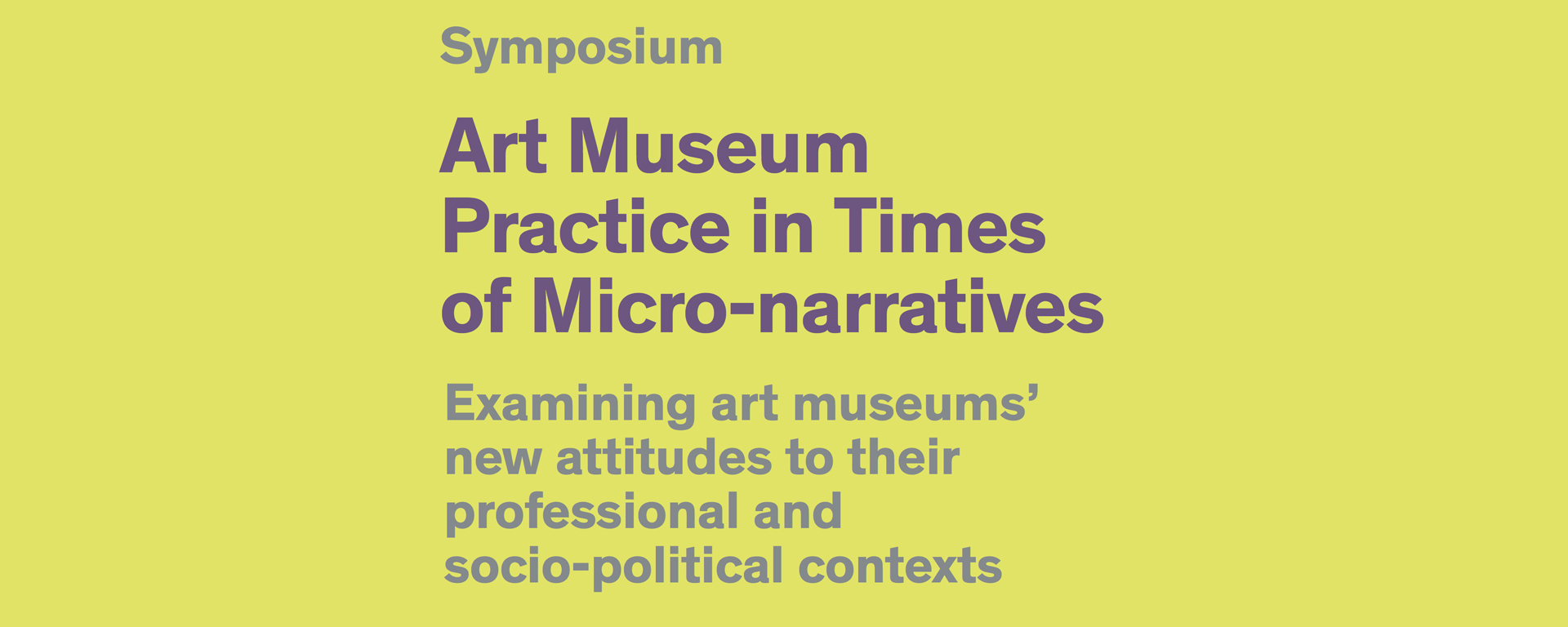 Symposium «Art Museum Practice in Times of Micro-narratives»
